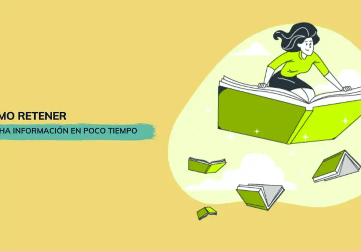 Ilustración de una mujer volando sobre un libro abierto, rodeada de otros libros pequeños. El texto dice "Cómo retener mucha información en poco tiempo".